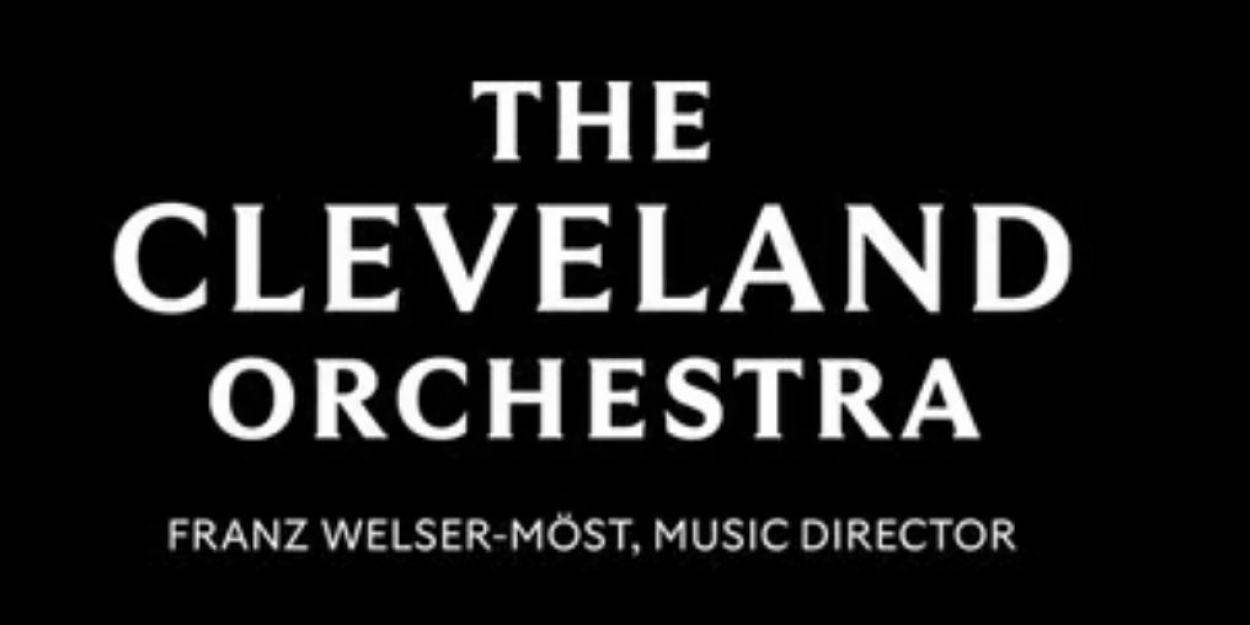 The Cleveland Orchestra Reports Sixth Consecutive Balanced Budget, Highlights Season Successes  Image