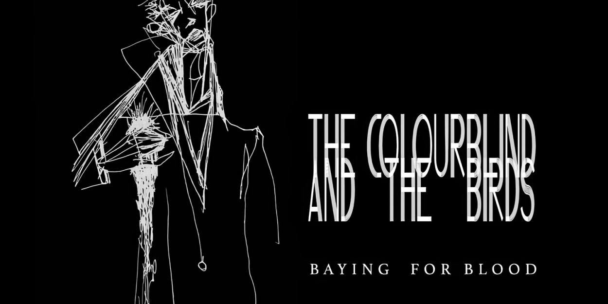 The Colourblind and The Birds Debut Album 'Baying For Blood' Raises Funds For Mental Health Charity Mind  Image