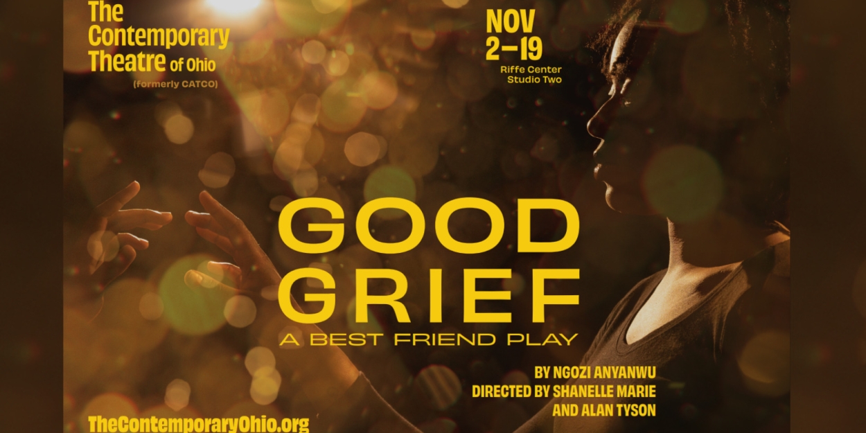 The Contemporary Theatre Of Ohio to Present GOOD GRIEF in November 