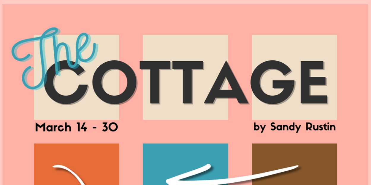 THE COTTAGE Opens at Gallery Theater Next Week  Image