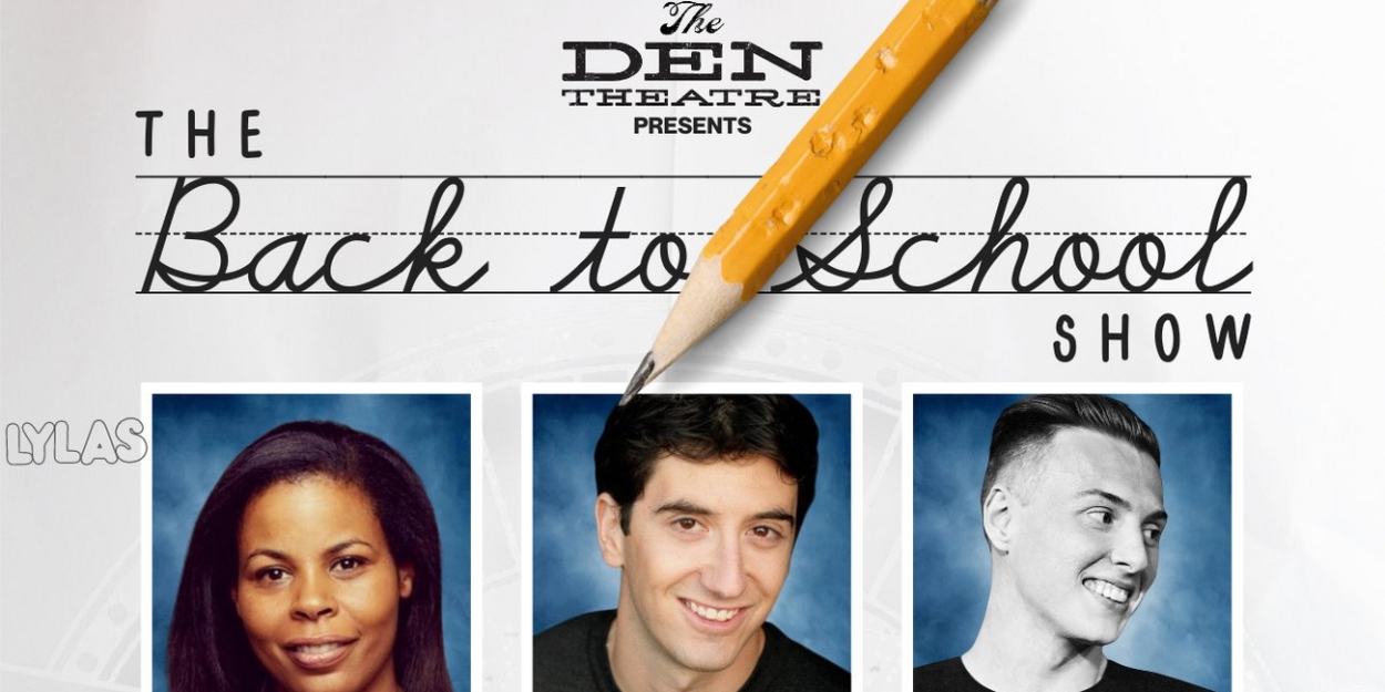 The Den Theatre to Present BACK TO SCHOOL Comedy Show Next Month 