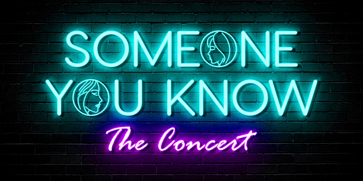 The Den Theatre to Present SOMEONE YOU KNOW - THE CONCERT 
