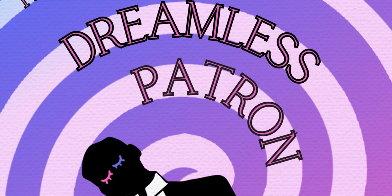 THE DREAMLESS PATRON to be Presented as Part of RhinoFest at Chicago Dramatists 