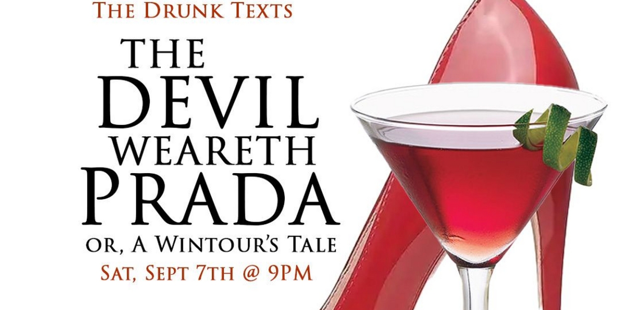 The Drunk Texts to Present THE DEVIL WEARETH PRADA and THE SCHOOL FOR SCANDAL in September  Image