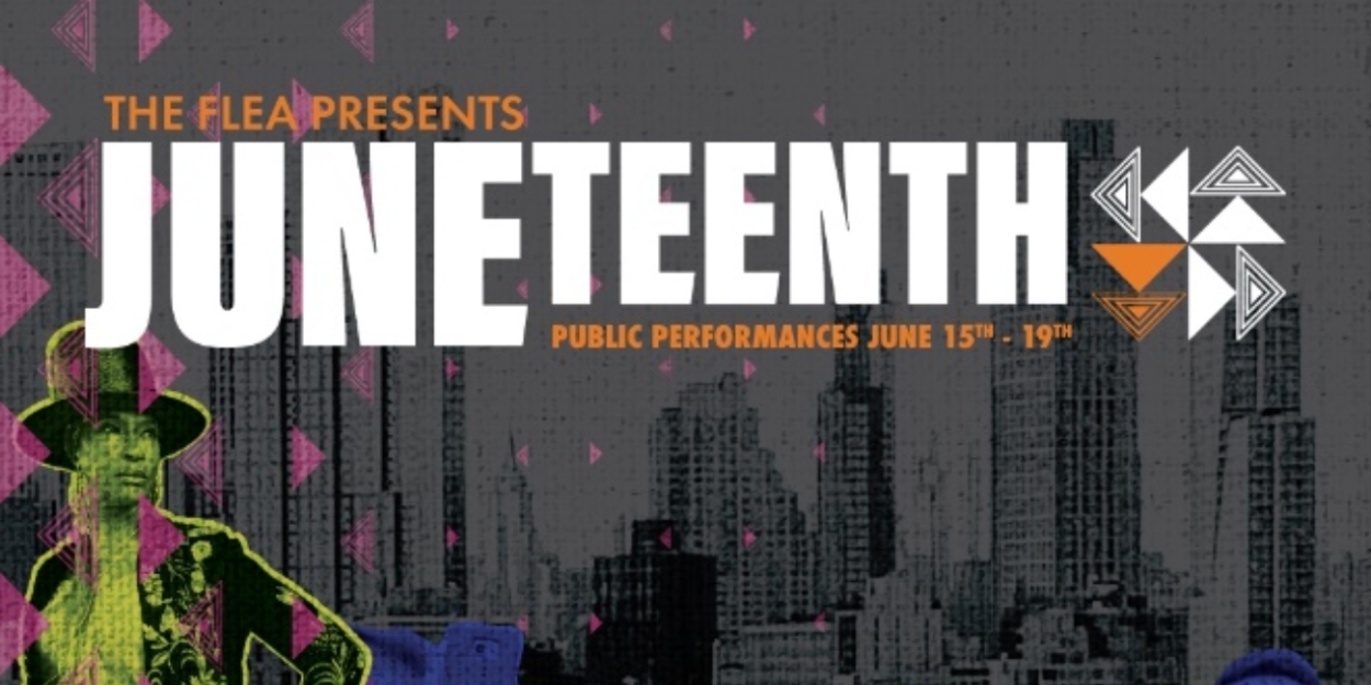 The Flea to Launch Fourth Annual Juneteenth Free Public Performances  Image