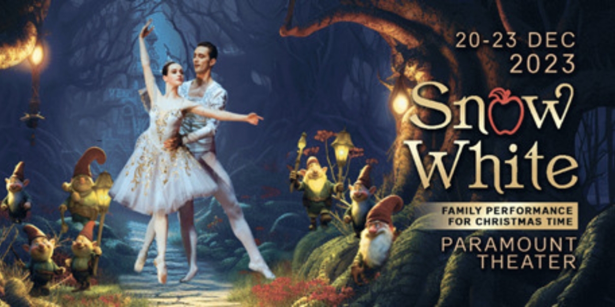 The Grand Kyiv Ballet Premieres In Seattle With SNOW WHITE AND THE SEVEN DWARFS At The Paramount Theatre 