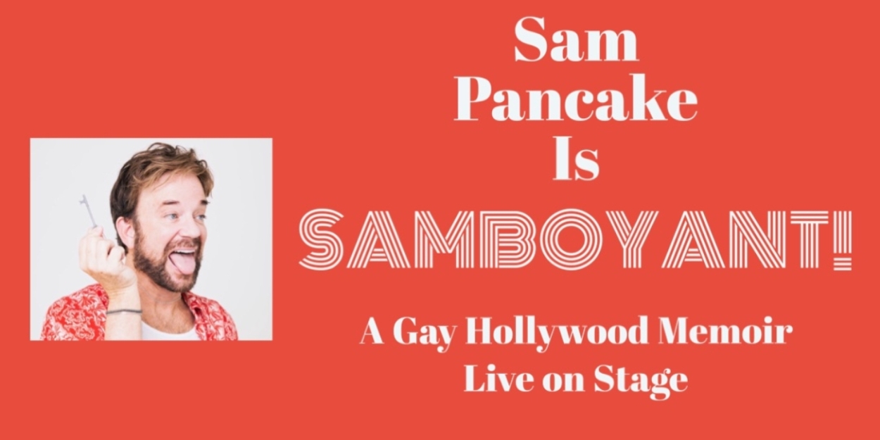 The Green Room 42 to Present Sam Pancake in SAMBOYANT! Next Month 