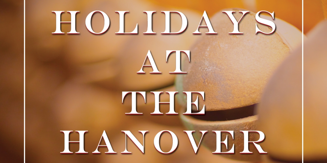 The Hanover Theatre Debuts Music Album, HOLIDAYS AT THE HANOVER THEATRE VOLUME 1 