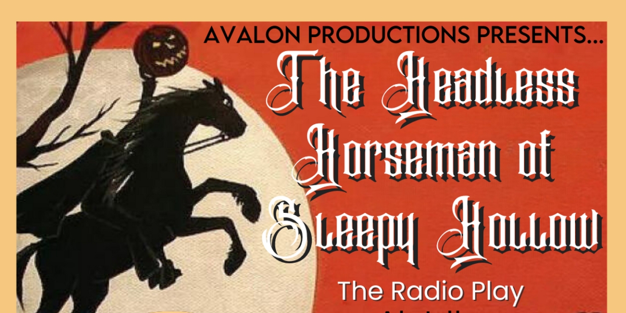 THE HEADLESS HORSEMAN OF SLEEPY HOLLOW to be Presented at The Avalon Theatre This Month  Image