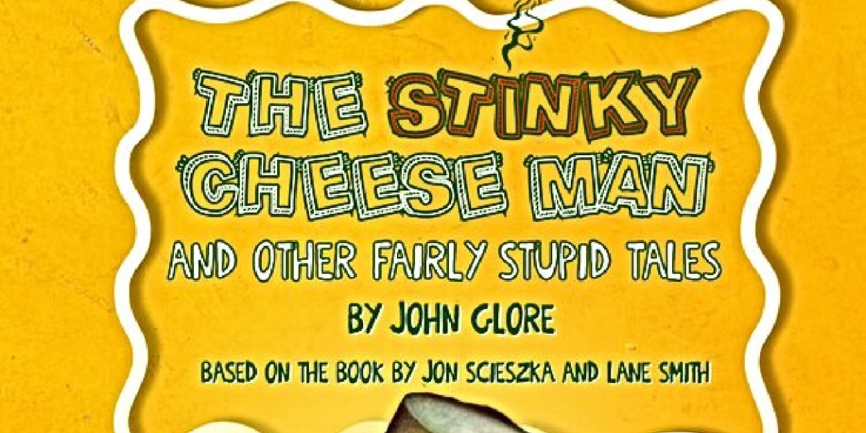 The Heights Players To Present THE STINKY CHEESE MAN AND OTHER FAIRLY STUPID TALES  Image