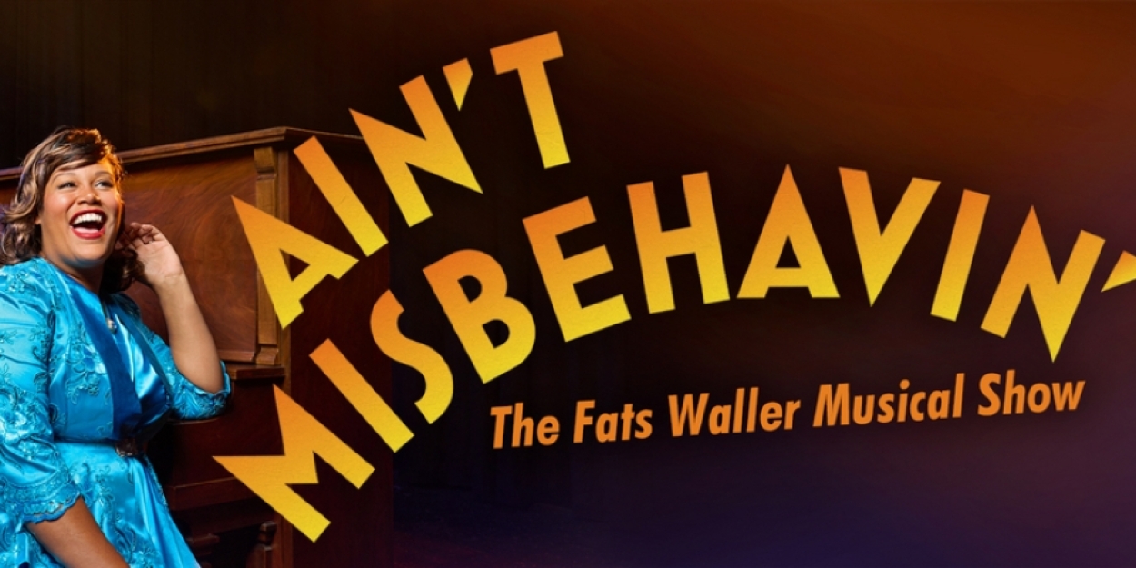 Broadway Rose Theatre to Present AIN'T MISBEHAVIN' The Fats Waller Musical Show 