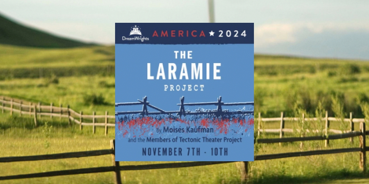 THE LARAMIE PROJECT is Coming to DreamWrights in November  Image