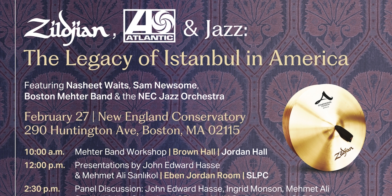 THE LEGACY OF ISTANBUL IN AMERICA Featuring Jazz Orch & Mehter Band is Coming to NEC  Image