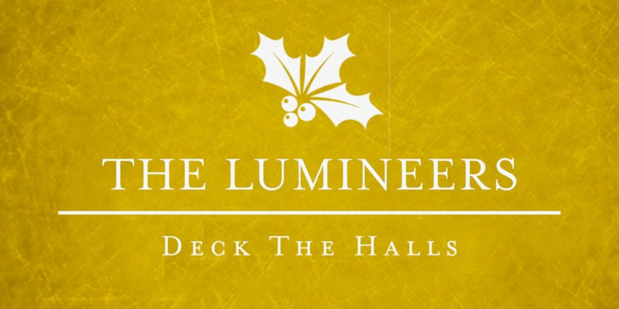 The Lumineers Release 'Deck The Halls' 