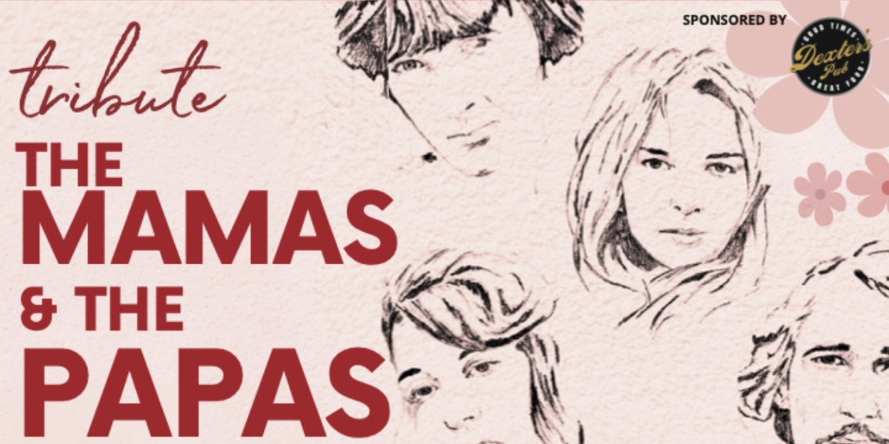 The Mamas & The Papas Tribute Concert Announced At The Encore 