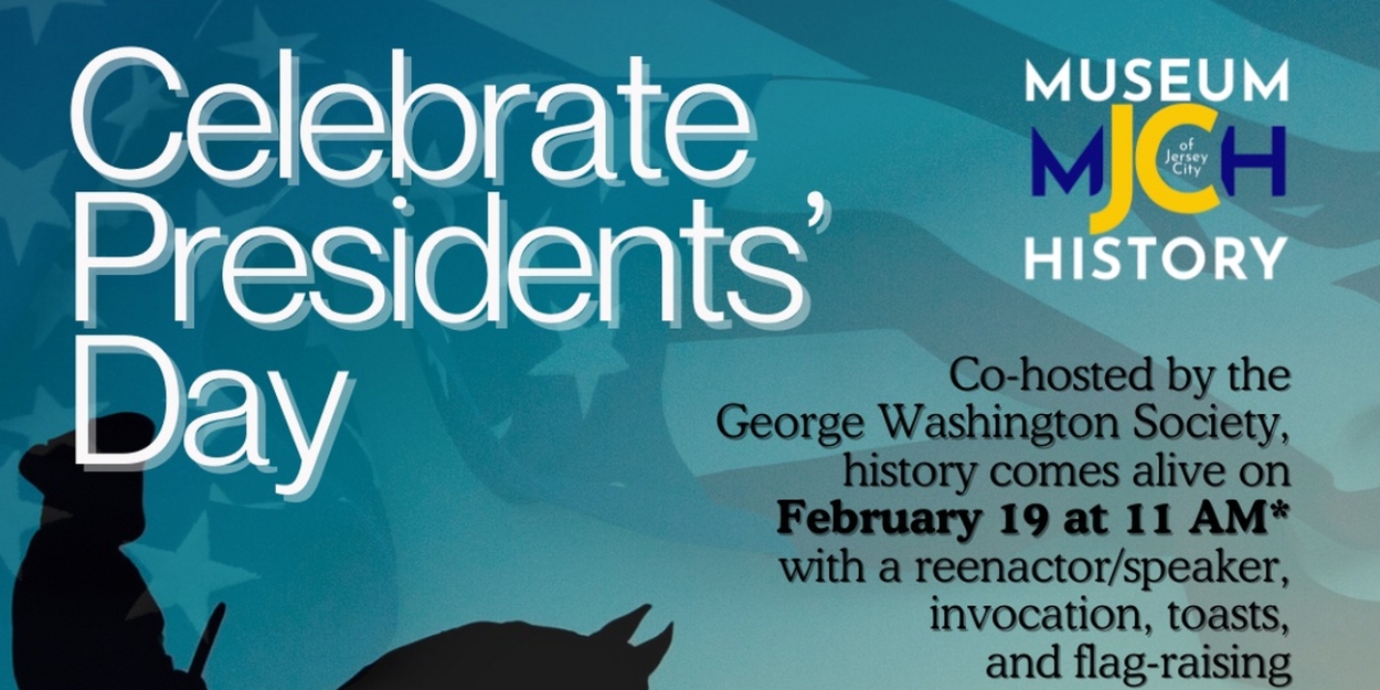 The Museum of Jersey City History to Host A President's Day Celebration on Monday  Image