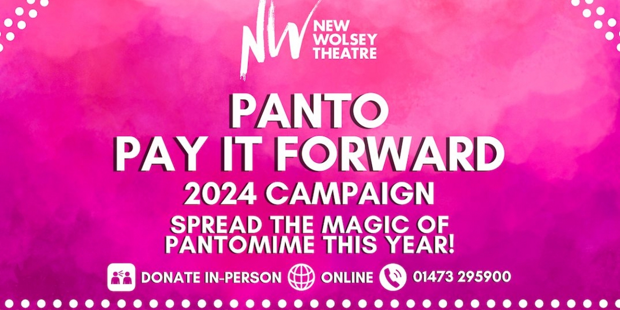 The New Wolsey Theatre Launches 'Panto Pay It Forwards' Appeal  Image