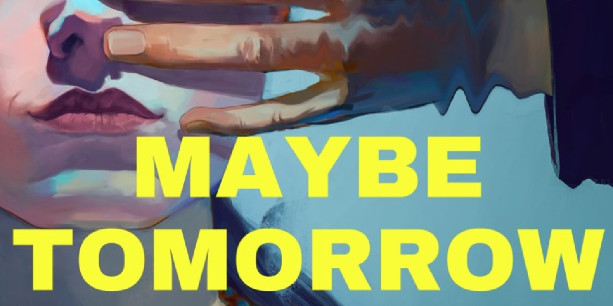 MAYBE TOMORROW & More Set for Abingdon Theatre Company's 32nd Season  Image