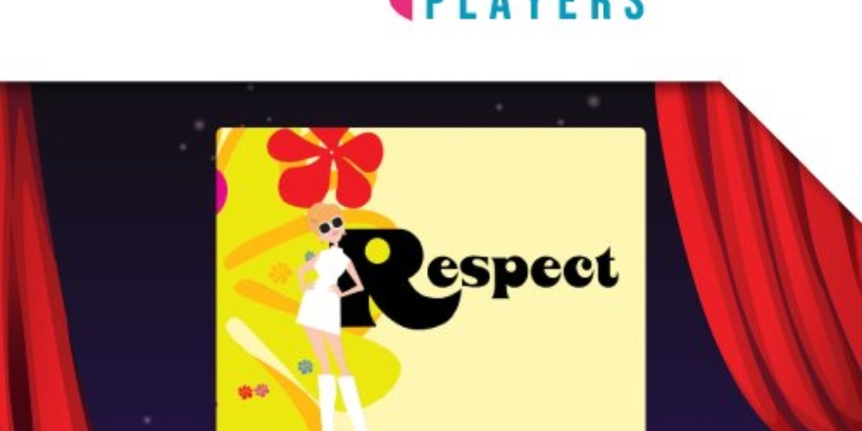 The Pompano Players' RESPECT: A MUSICAL JOURNEY OF WOMEN Opens in March Photo