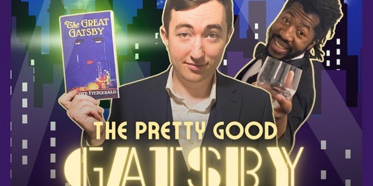 THE PRETTY GOOD GATSBY MUSICAL to be Presented at Caveat 