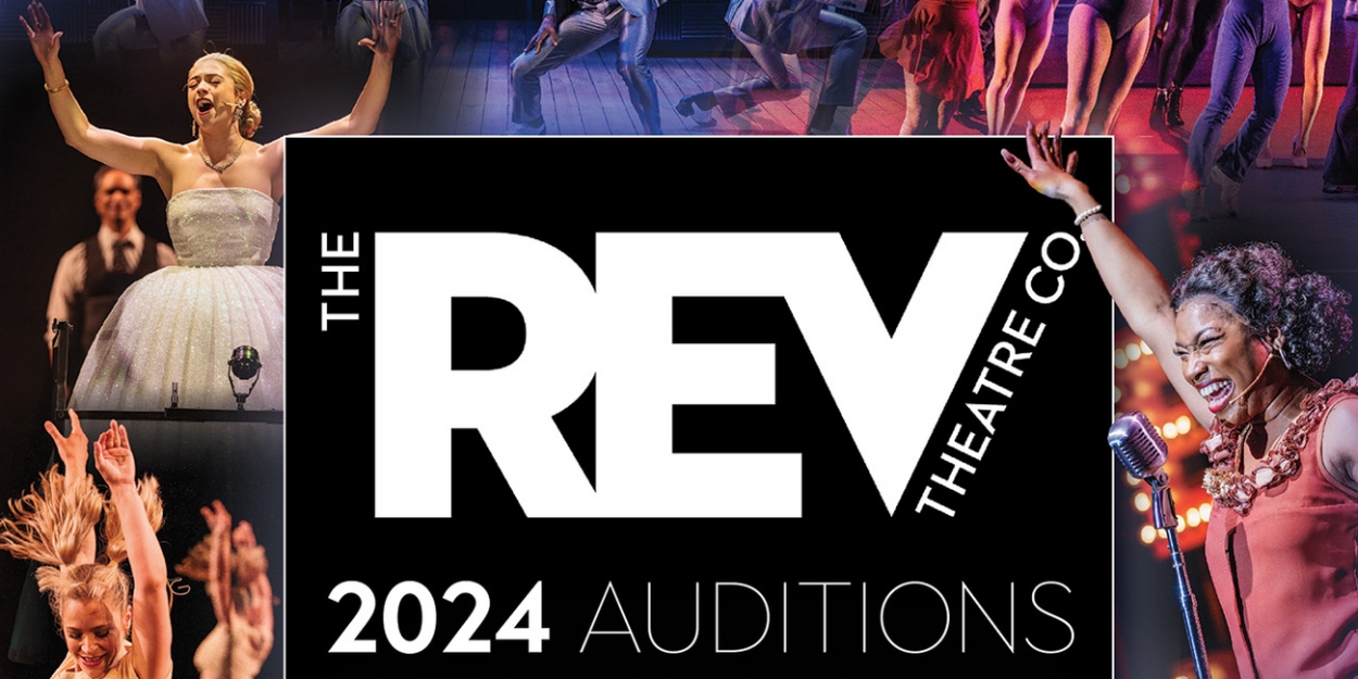 The REV Theatre Company to Hold Local Auditions For 2024 Season 