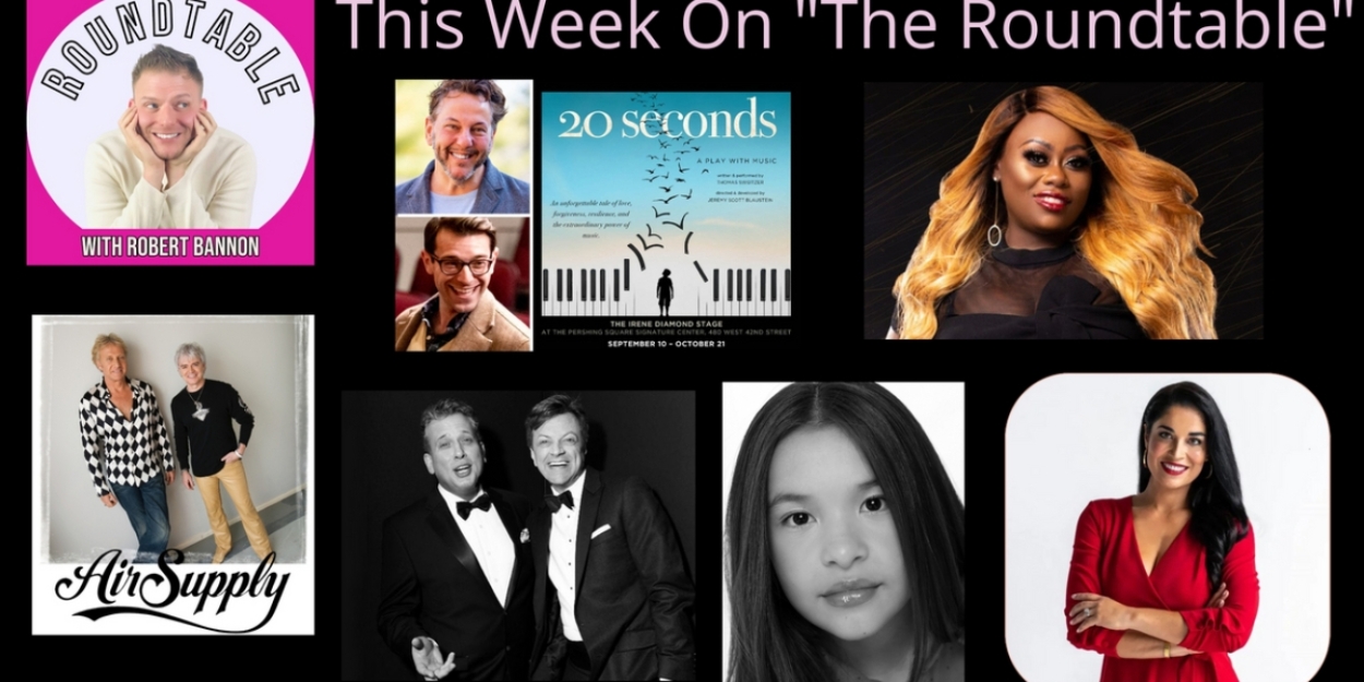 The Roundtable With Robert Bannon Welcomes Air Supply, Emma Hunton, Tamika Scott, and More This Week  Image