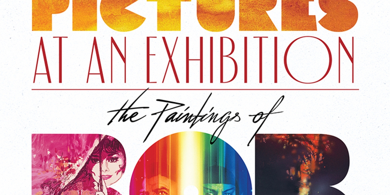 Abu Dhabi Festival And Robert Townson Productions Present PICTURES AT AN EXHIBITION: THE PAINTINGS OF BOB PEAK  Image