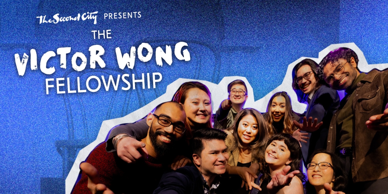 The Second City Has Announced The Recipients Of The Second Annual Victor Wong Fellowship For AAPI Voices In Comedy  