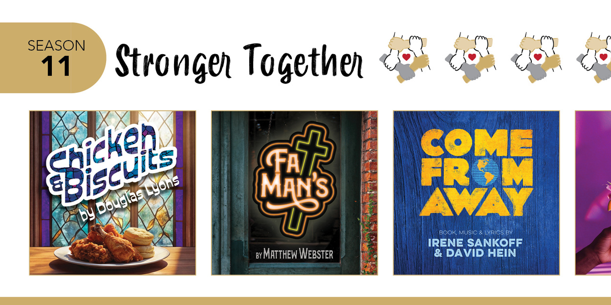 CHICKEN & BISCUITS, COME FROM AWAY & More Set for The SigPro