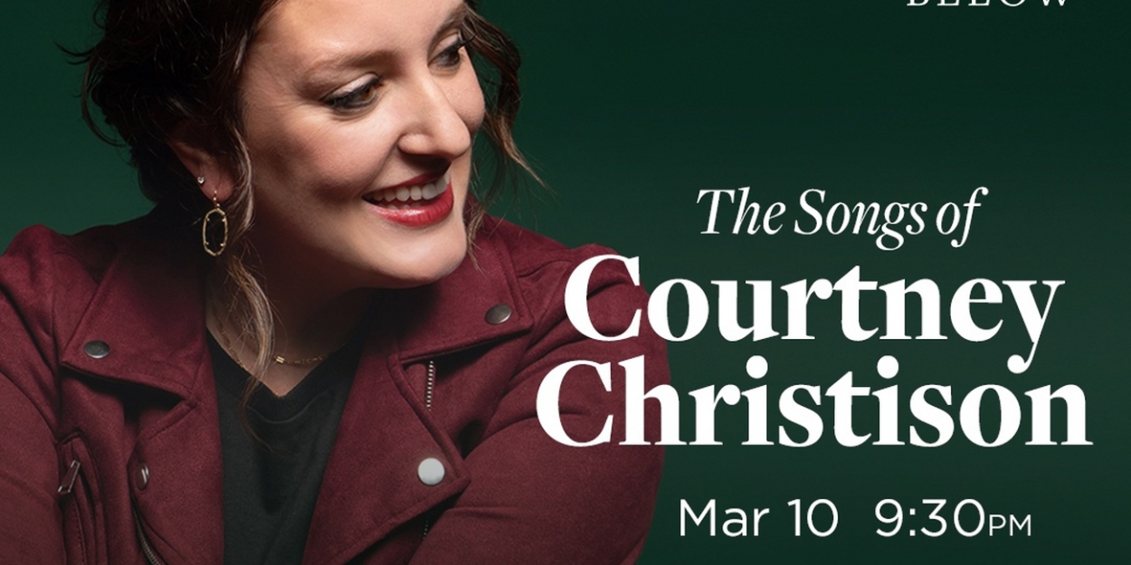 Ben Fankhauser, Keisha Gilles & More Will Sing the Songs Of Courtney Christison at 54 Below  Image