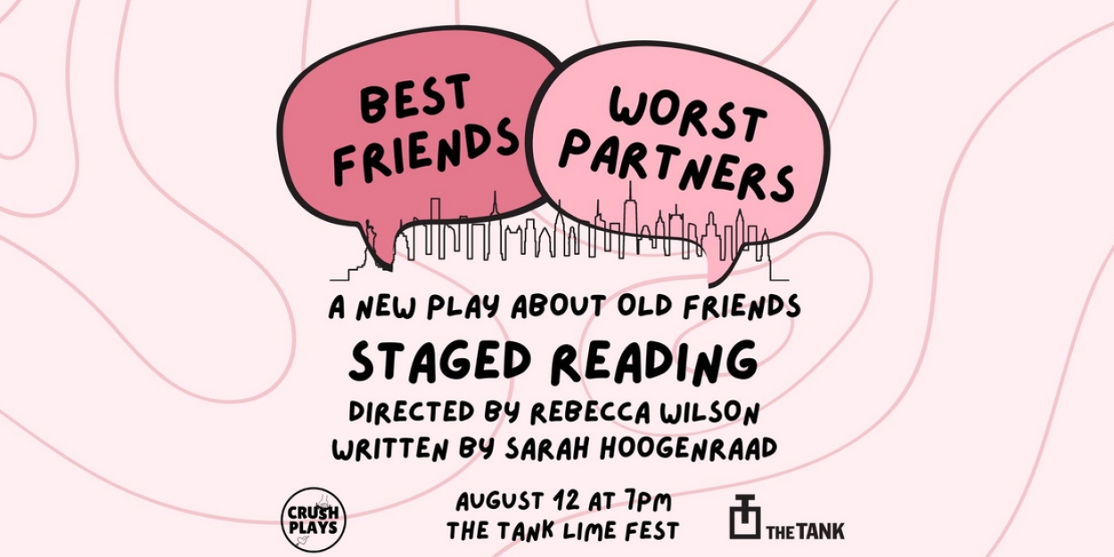 The Tank to Premiere Staged Reading of Brand New Play BEST FRIENDS/WORST PARTNERS Photo