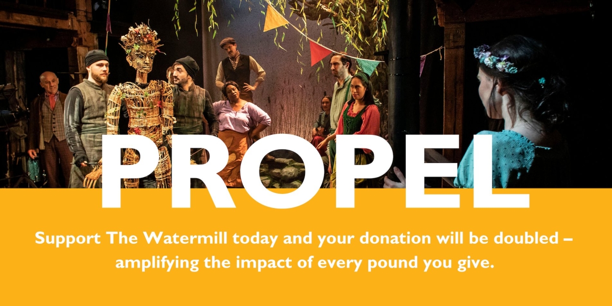 The Watermill Theatre Launch New Fundraising Appeal After Loss of ACE Funding  Image