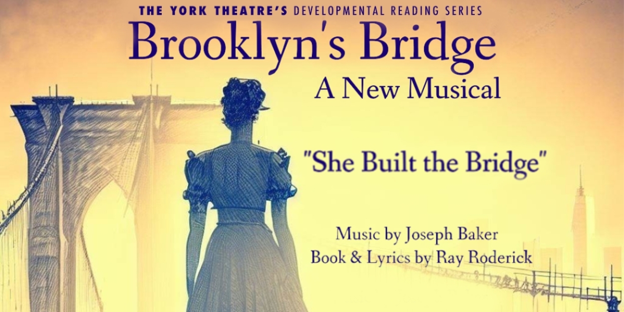 The York Theatre Company to Present Developmental Reading of BROOKLYN'S BRIDGE, A NEW MUSICAL  Image