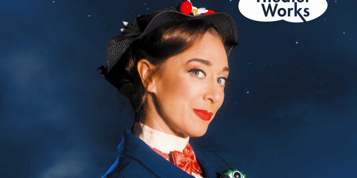 Theaterworks To Present MARY POPPINS, September 1-17 