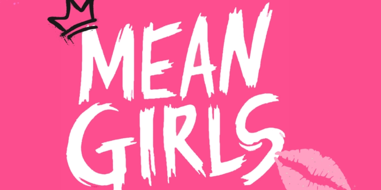 Theatre 360 Presents MEAN GIRLS This July 