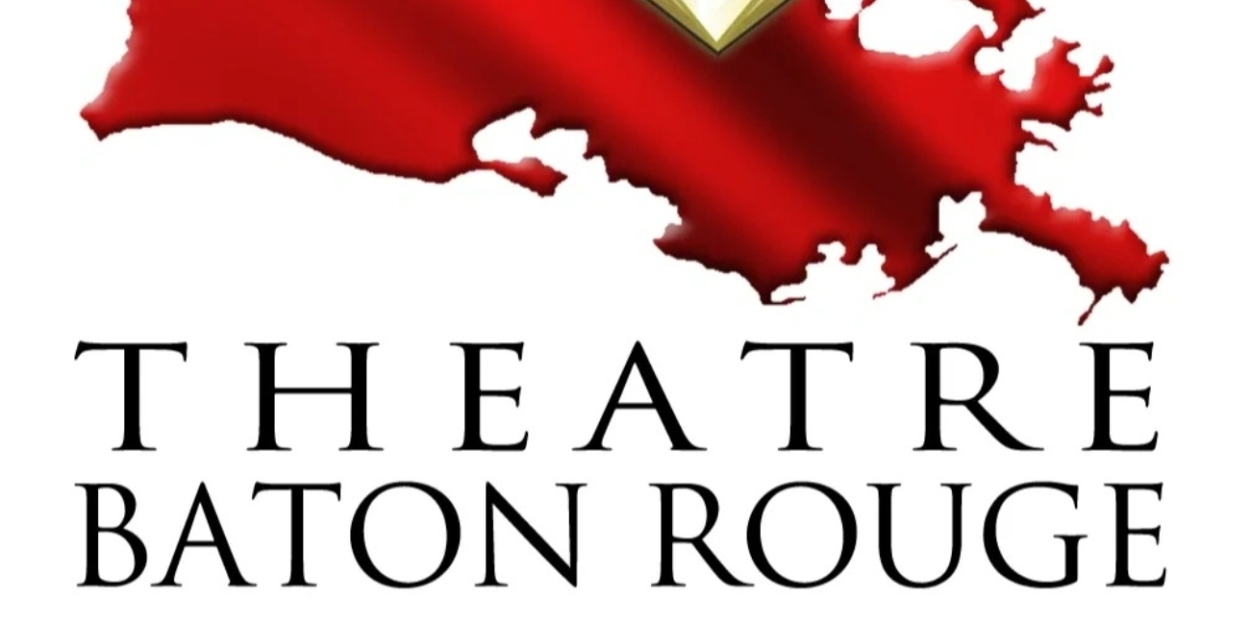 Theatre Baton Rouge Ends 79th Season Early, Cancels 80th Season  Image