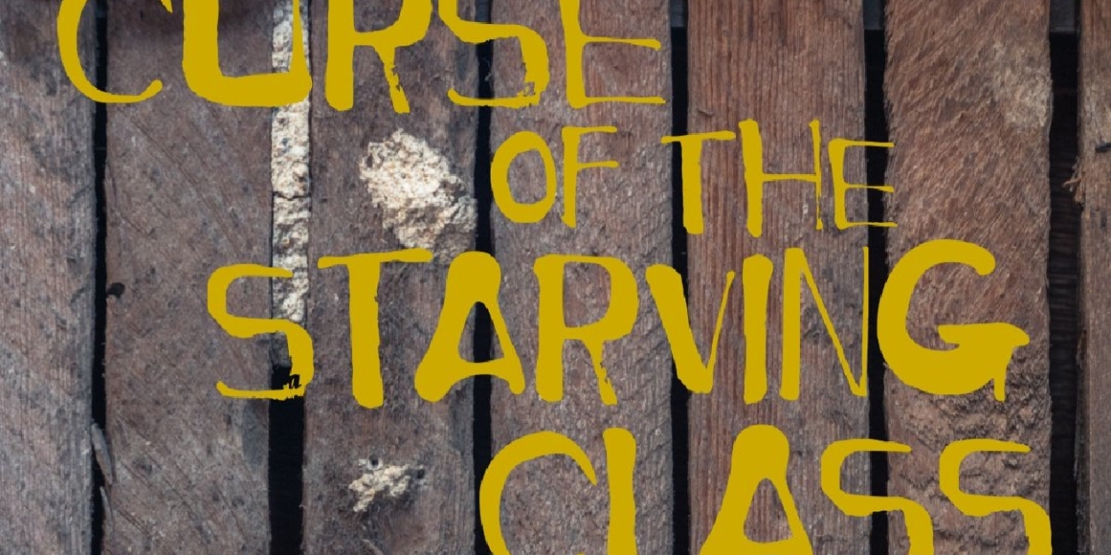 Theatre Raleigh Presents Award-Winning Play CURSE OF THE STARVING CLASS  Image