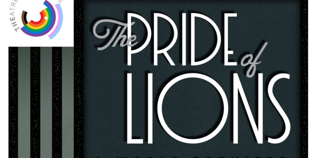 Theatre Rhinoceros Presents the World Premiere of THE PRIDE OF LIONS 