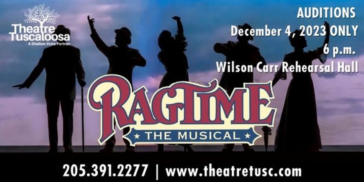 Theatre Tuscaloosa To Hold Auditions For RAGTIME in December 