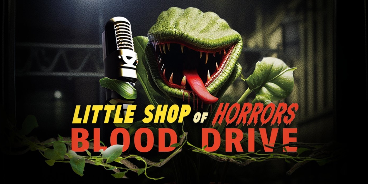 Theatre Under the Stars Hosts Blood Drive in Conjunction With LITTLE SHOP OF HORRORS  Image