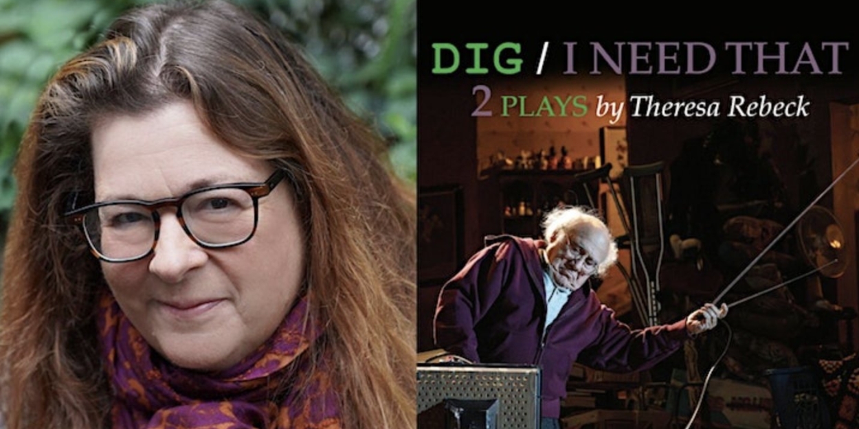 Theresa Rebeck Will Talk DIG and I NEED THAT at the Drama Book Shop Today 