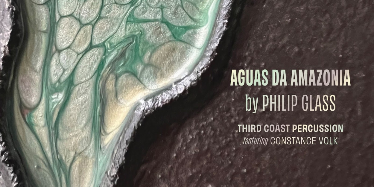 Third Coast Percussion Releases First Single GLASS: AGUAS DA AMAZONIA  Image