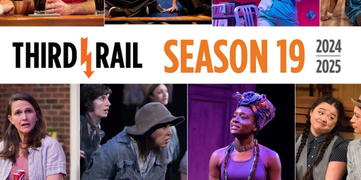 Third Rail Repertory Theatre Announces 2024-2025 Season