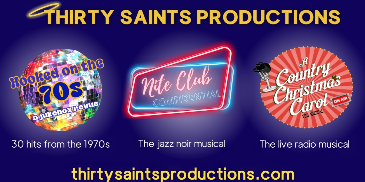 Thirty Saints Productions Announces Three Musicals Now Available For Licensing 