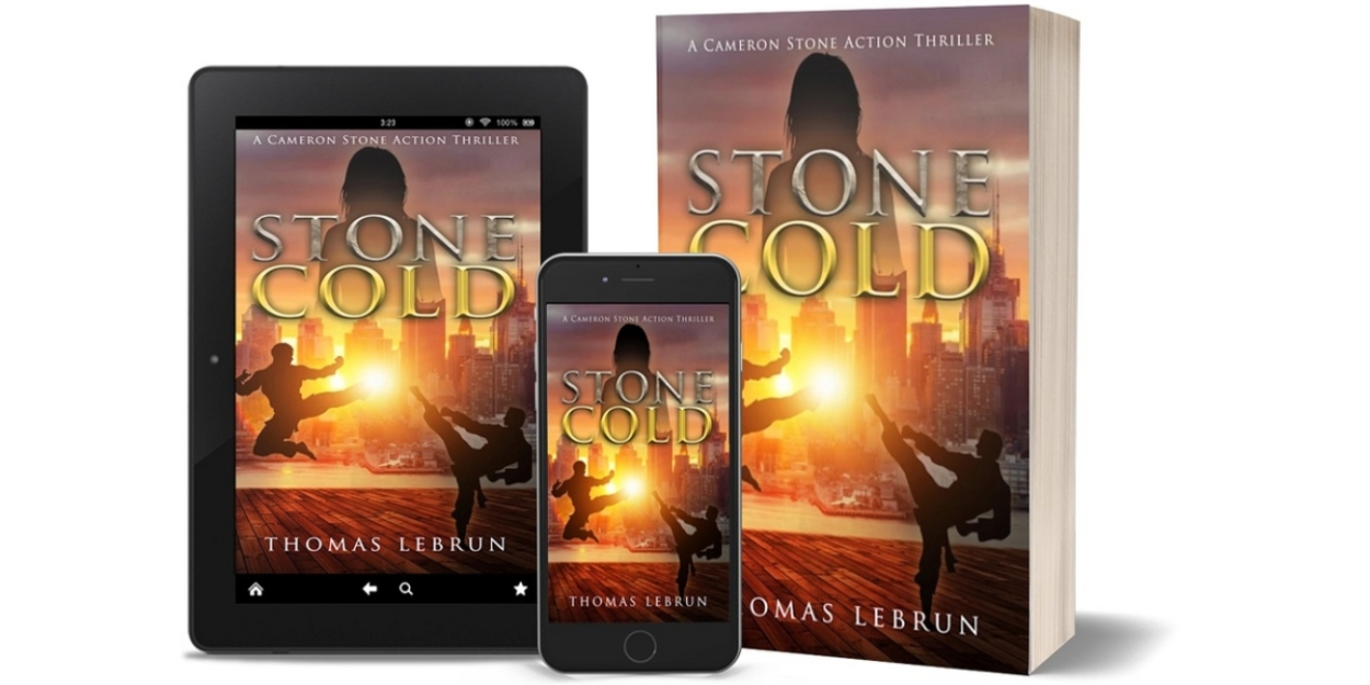 Author Thomas LeBrun Releases New Action Thriller, Stone Cold  Image