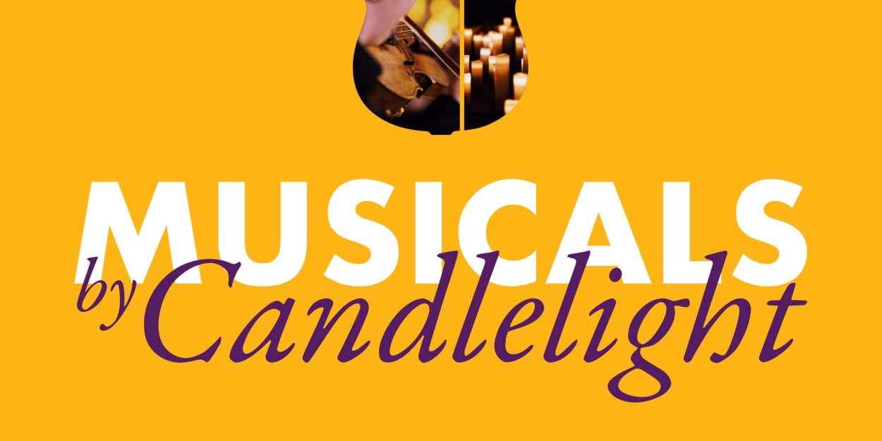 Tickets From £15 for MUSICALS BY CANDLELIGHT  Image