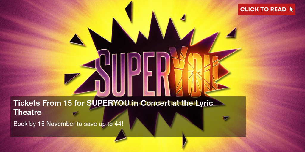 Tickets From £15 for SUPERYOU in Concert at the Lyric Theatre - Vimarsana News