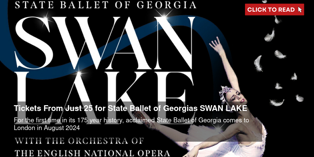 Tickets From Just £25 for State Ballet of Georgia's SWAN LAKE - Vimarsana News