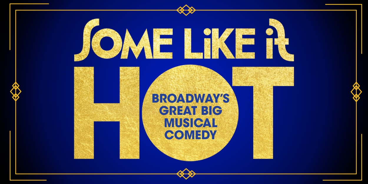 Tickets On Sale This Week For SOME LIKE IT HOT at PPAC  Image