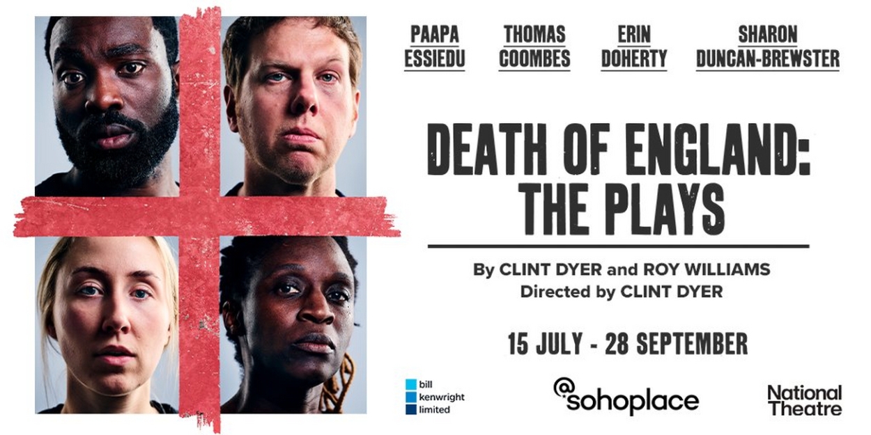 Tickets on Sale Now For DEATH OF ENGLAND: THE PLAYS at @sohoplace Photo